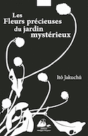 Fleurs précieuses du jardin mystérieux (Les)